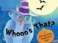 Whooo's That?:a Lift-the-Flap Pumpkin Fun Book