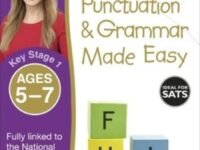 Spelling, Punctuation & Grammar Made Easy, Ages 5-7 (Key Stage 1)