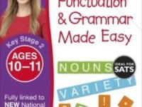 Spelling, Punctuation & Grammar Made Easy, Ages 10-11 (Key Stage 2)