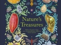 Nature's Treasures: Tales Of More Than 100 Extraordinary Objects From Nature