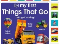 My First Things That Go: Let's Get Moving!
