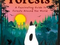 The Magic Of Forests: A Fascinating Guide To Forests Around The World