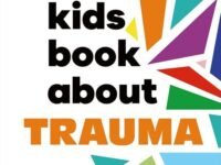 A Kids Book About Trauma