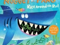 Nugget And Fang: Race Around The Reef Pull And Peek Board Book