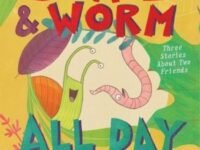 Snail And Worm All Day:Three Stories About Two Friends