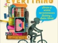 Girls Solve Everything:Stories Of Women Entrepreneurs Building A Better World