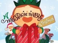 A Mustache Baby Christmas Board Book:a Christmas Holiday Book For Kids