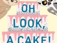 Oh Look, A Cake!