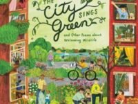 The City Sings Green & Other Poems About Welcoming Wildlife