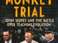 The Monkey Trial:John Scopes And The Battle Over Teaching Evolution