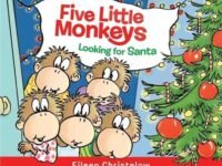 Five Little Monkeys Looking For Santa:a Christmas Holiday Book For Kids
