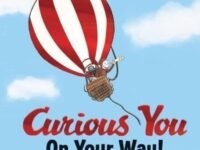 Curious George Curious You: On Your Way! Gift Edition