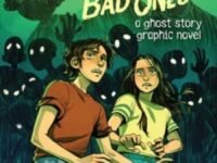 All The Lovely Bad Ones Graphic Novel:a Ghost Story