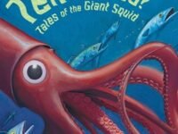 Tentacles!:Tales Of The Giant Squid