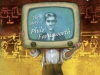 The Boy Who Invented Tv:the Story Of Philo Farnsworth