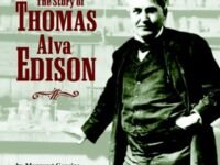 The Story Of Thomas Alva Edison
