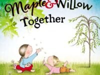 Maple & Willow Together
