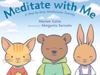 Meditate With Me:a Step-By-Step Mindfulness Journey