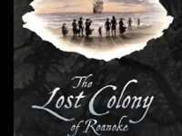 The Lost Colony Of Roanoke