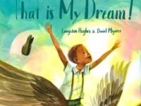 That Is My Dream!:a Picture Book Of Langston Hughes's "Dream Variation"