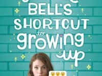 Addie Bell's Shortcut To Growing Up