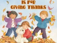 Thanksgiving Is For Giving Thanks!