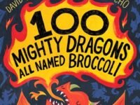 100 Mighty Dragons All Named Broccoli