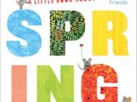 A Little Book About Spring (Leo Lionni's Friends):a Spring Board Book For Babies And Toddlers
