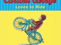 Curious George Loves To Ride