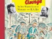 The Journey That Saved Curious George Young Readers Edition:the True Wartime Escape Of Margret And H. A. Rey