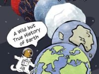 Older Than Dirt:a Wild But True History Of Earth