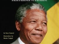 Nelson Mandela: From Prisoner To President