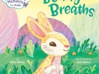 Mindfulness Moments For Kids: Bunny Breaths