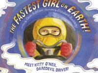 The Fastest Girl On Earth!:Meet Kitty O'Neil, Daredevil Driver!