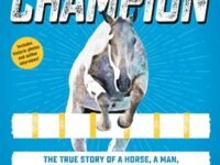 The Eighty-Dollar Champion (adapted For Young Readers):the True Story Of A Horse, A Man, And An Unstoppable Dream
