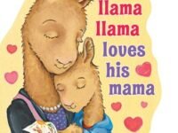 Llama Llama Loves His Mama
