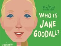 Who Is Jane Goodall?: A Who Was? Board Book