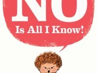 No Is All I Know!