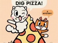 I Really Dig Pizza!:a Mystery!