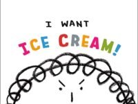 I Want Ice Cream!