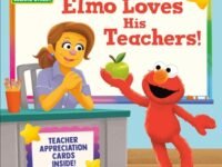 Elmo Loves His Teachers! (Sesame Street)