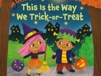 This Is The Way We Trick Or Treat:a Halloween Nursery Rhyme