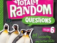 Totally Random Questions Volume 6:101 Fascinating And Factual Q&as