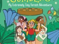 Nell Of Gumbling: My Extremely Tiny Forest Adventure