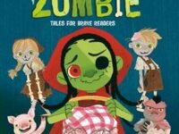Once Upon A Zombie: Tales For Brave Readers