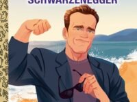 Arnold Schwarzenegger: A Little Golden Book Biography