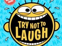 Try Not To Laugh Mad Libs:a Funny Fill-In-the-Blank Game