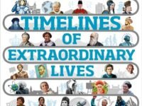 Timelines Of Extraordinary Lives