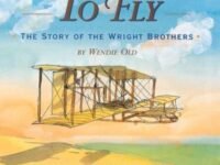 To Fly:the Story Of The Wright Brothers