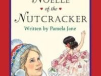 Noelle Of The Nutcracker:a Christmas Holiday Book For Kids